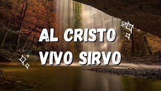 AL CRISTO VIVO SIRVO  Himno Majestuoso 258  Himno Bautista 518 [upl. by Tim]