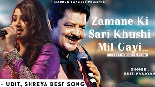 Zamane Ki Sari Khushi Mil Gayi Hai  Udit Narayan Shreya Ghoshal  Dilip Sameer  Romantic SongDK [upl. by Shyamal100]