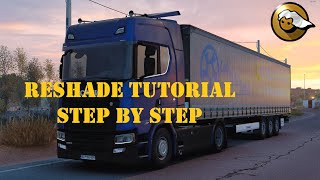 ETS 2 ReShade Tutorial Step by Step 4K [upl. by Chilson]