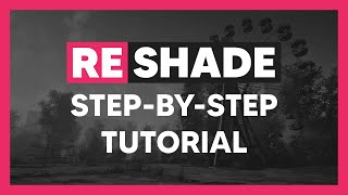 ReShade Tutorial  A Step by Step Guide for Beginners 2021 Edition [upl. by Incrocci609]