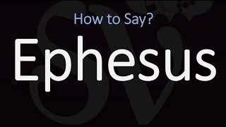 How to Pronounce Ephesus CORRECTLY [upl. by Junina]