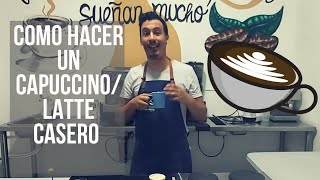 COMO HACER UN CAPUCCINOLATTE CASERO Sin Maquina Expresso [upl. by Loggins]