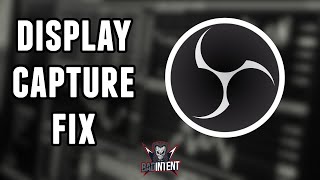 How to fix Display Capture not Working in OBS Studio Black Screen Fix [upl. by Jacinta767]