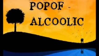 Popof  Alcoolic Noir Edit Full [upl. by Nabru]