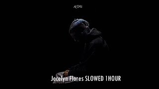 XXXTENTACIONJocelyn Flores SLOWED 1HOUR [upl. by Noyahs]