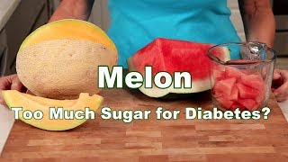 Does Melon Really Have Too Much Sugar For Diabetes [upl. by Tyrrell158]