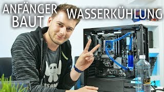 WASSERKÜHLUNG selber bauen Anfänger baut ERSTE Wasserkühlung 2019 amp später [upl. by Haze]