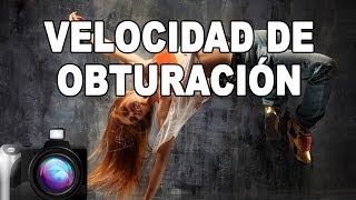 Iniciación a la fotografía 24 VELOCIDAD DE OBTURACIÓN  Tutorial de Fotografía en Español [upl. by Garceau]