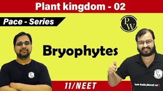 Plant Kingdom 02  Bryophytes  Class 11  NEET  PACE SERIES [upl. by Nnahtur]