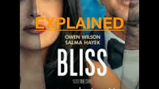 Bliss Movie EXPLAINED [upl. by Okikuy]