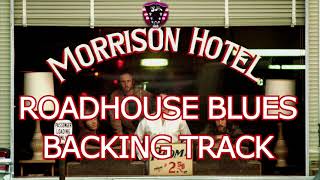 Roadhouse Blues Backing track Best Version [upl. by Lyndon]