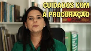 CUIDADOS COM A PROCURAÇÃO [upl. by Vacla]