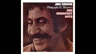 Jim Croce  Greatest Hits  One Less Set Of Footsteps [upl. by Nlycaj]