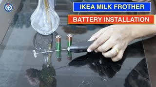 IKEA Milk Frother Battery Installation Procedure [upl. by Ahsekal487]