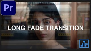 The Long Cross Dissolve Transition  Adobe Premiere Pro CC Video Editing Tutorial [upl. by Laenaj]