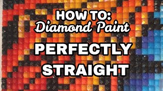 How to Get Perfectly Straight Drills when Diamond Painting  Tips for Square Drills [upl. by Dasteel]