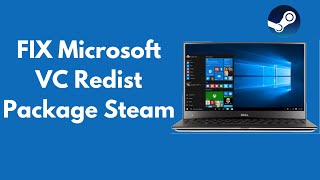 FIX Microsoft VC Redist Package Steam in Windows 1087 UPDATED [upl. by Kumagai130]