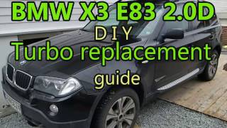 BMW X3 20D E83 DIY Turbo replacement [upl. by Ahsiyn]