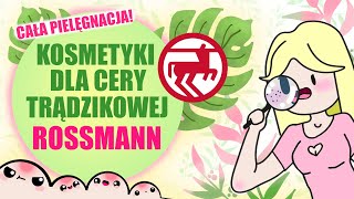 ROSSMANN  kosmetyki dla cery trądzikowej pełna pielęgnacja [upl. by Yxel284]