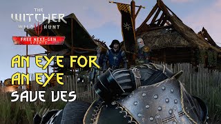 An Eye For An Eye Save Ves Witcher 3 Next Gen Gameplay Walkthrough [upl. by Acilegna715]