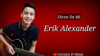 Erik Alexander Dicen De Mi LETRA Video Oficial FOX Music 2018 [upl. by Zenia]