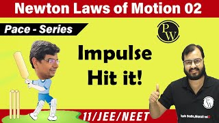 Newton Laws of Motion 02  Impulse  Impulse Momentum Theorem  Class 11  NEET  IIT JEE [upl. by Yliak]