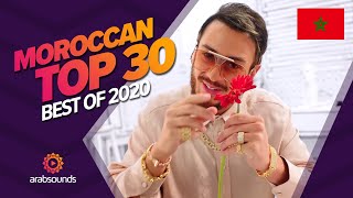 🇲🇦 Top 30 Best Moroccan Songs of 2020 Saad Lamjarred Aymane Serhani L7or amp more 🔥 [upl. by Vedi]