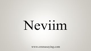 How To Say Neviim [upl. by Ramonda]