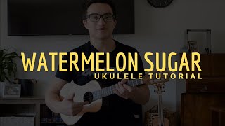 Harry Styles  Watermelon Sugar EASY Ukulele Tutorial [upl. by Eilyah660]