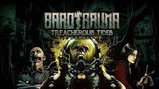 Barotrauma  Treacherous Tides Update  Overview [upl. by Adnwahs]