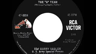 1966 HITS ARCHIVE The “A” Team  SSgt Barry Sadler mono [upl. by Ariajaj857]