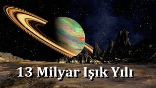 Uzayın Sonuna Gidiyoruz  13 Milyar Işık YIlı [upl. by Balthazar]