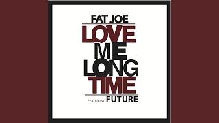 Love Me Long Time feat Future [upl. by Alexia774]