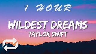 Taylor Swift  Wildest Dreams Lyrics Taylor’s Version  1 HOUR [upl. by Leziar]