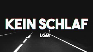 LGM  KEIN SCHLAF PROD BY EMOTEBEATZ [upl. by Ahsinik]