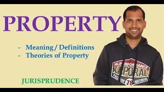 Property  Meaning and Theories of Law of Property  Jurisprudence [upl. by Dotty]