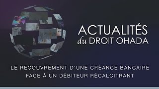 Le recouvrement d’une créance bancaire face à un débiteur récalcitrant [upl. by Elleirad]