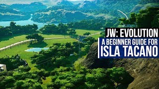 A BEGINNER GUIDE TO ISLA TACANO  Jurassic World Evolution Guide [upl. by Ahsilrae]