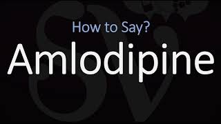 How to Pronounce Amlodipine CORRECTLY [upl. by Jt]