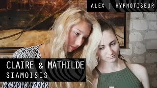 Hypnose  Mathilde amp Claire  Siamoises  Alex Hypnotiseur [upl. by Ahtamas]