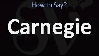 How to Pronounce Carnegie CORRECTLY [upl. by Aliahs]