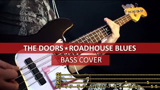 The Doors  Roadhouse blues  bass cover  playalong with TAB [upl. by Galloway586]