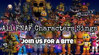 All FNAF Characters Sings Join us For a Bite [upl. by Attej40]