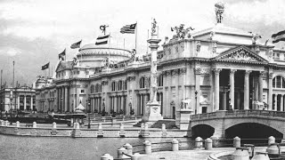 The Incredible Story Of The 1893 Worlds Fair [upl. by Blithe]