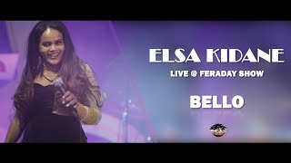 ELSA KIDANE LIVE ERIYORKA FERADAY SHOW BELLO BELLO ቤሎ  NEW ERITREAN MUSIC 2021 [upl. by Yung]