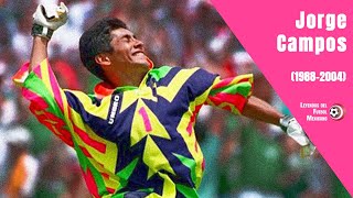 Inmortal JORGE CAMPOS ¿el mejor portero de México 19882004 [upl. by Nadirehs]