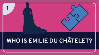 Philosophy Émilie du Châtelet Part 1 [upl. by Melia335]