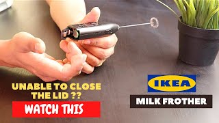 IKEA Milk Frother Battery Installation and Trick To Close the Lid [upl. by Laird]