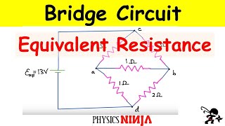 Bridge Circuit Equivalent Resistance [upl. by Ibrek346]