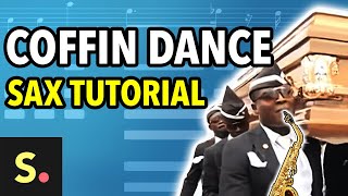 Coffin Dance Sax Tutorial  Saxplained [upl. by Ranzini137]